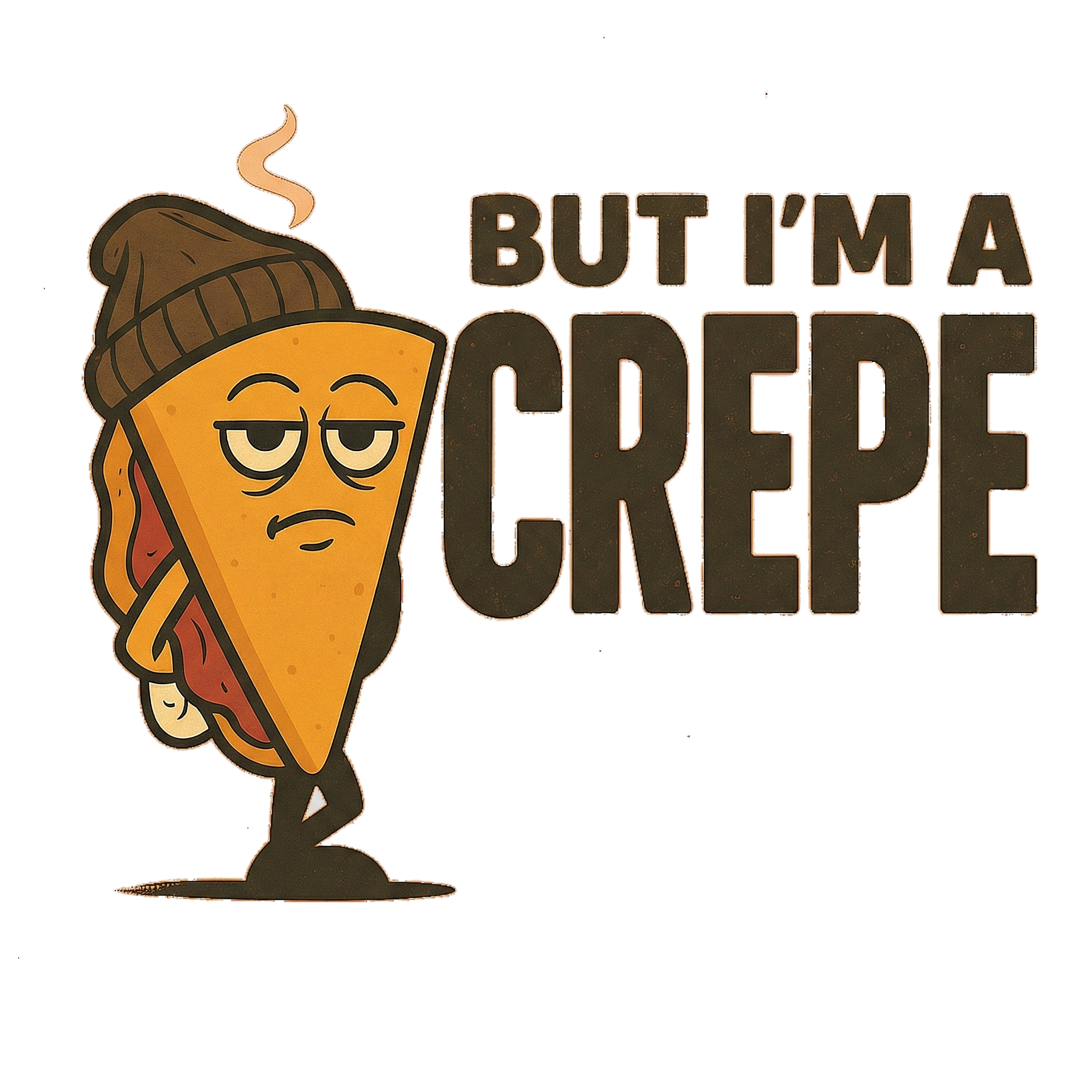 But I'm A Crepe - The Slacker Crepe